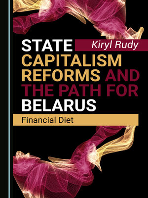 cover image of State Capitalism Reforms and the Path for Belarus